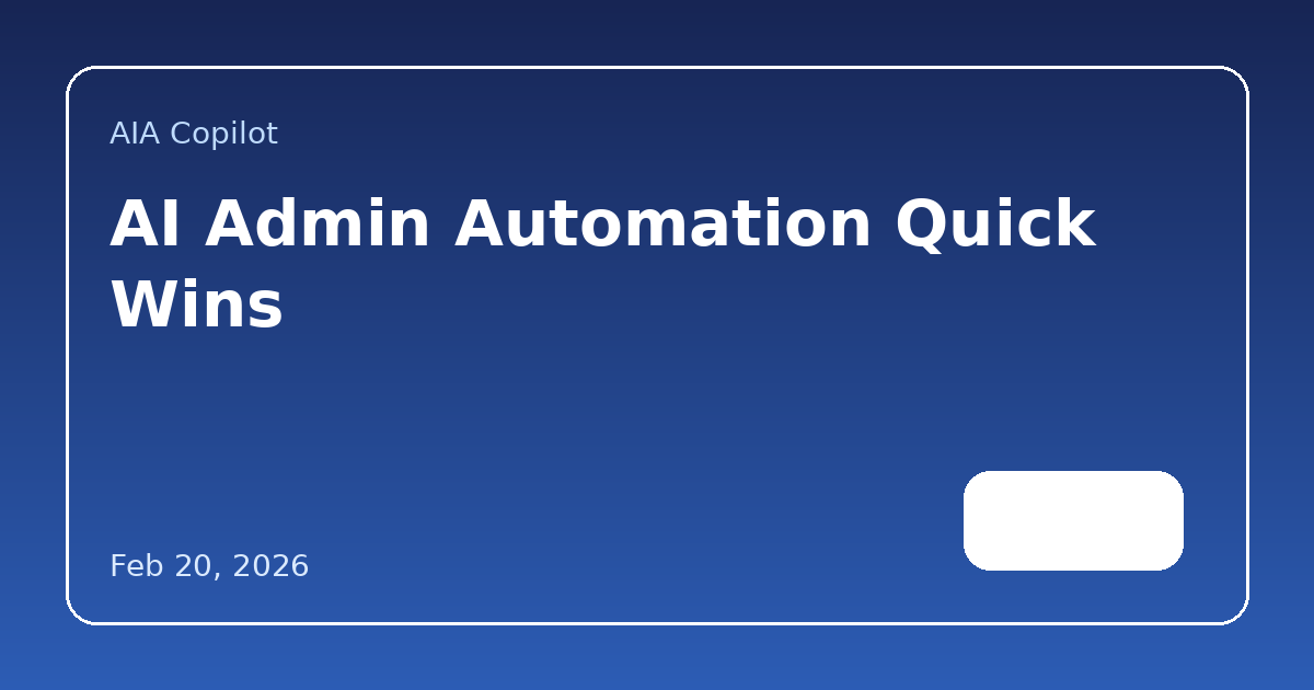 AI Admin Automation Quick Wins