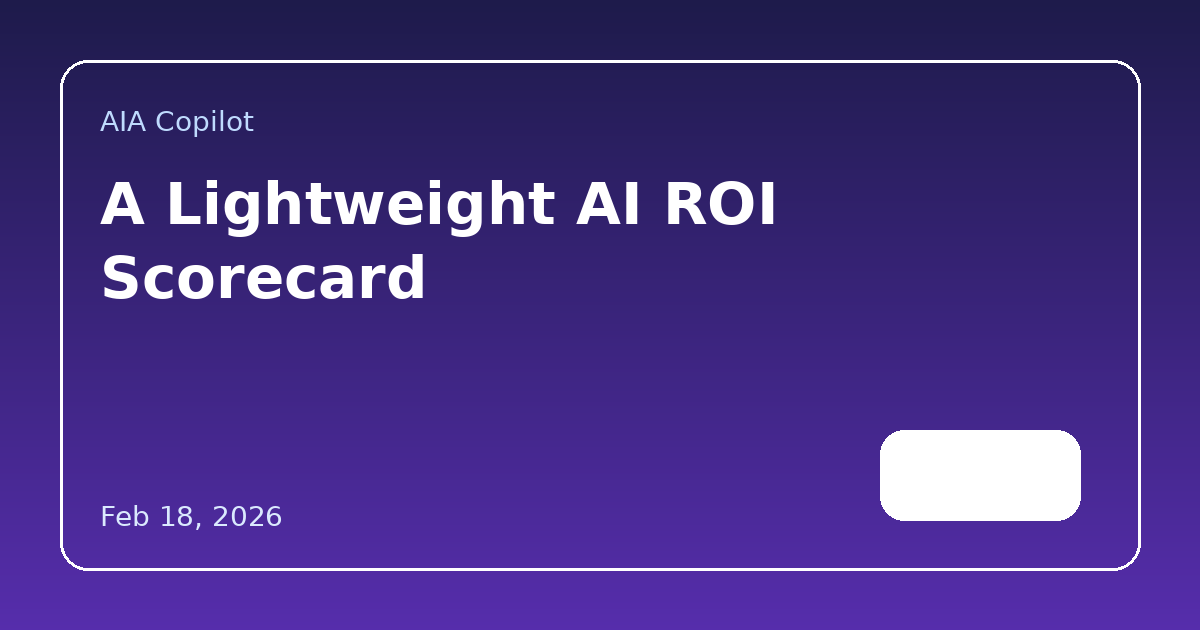 A Lightweight AI ROI Scorecard