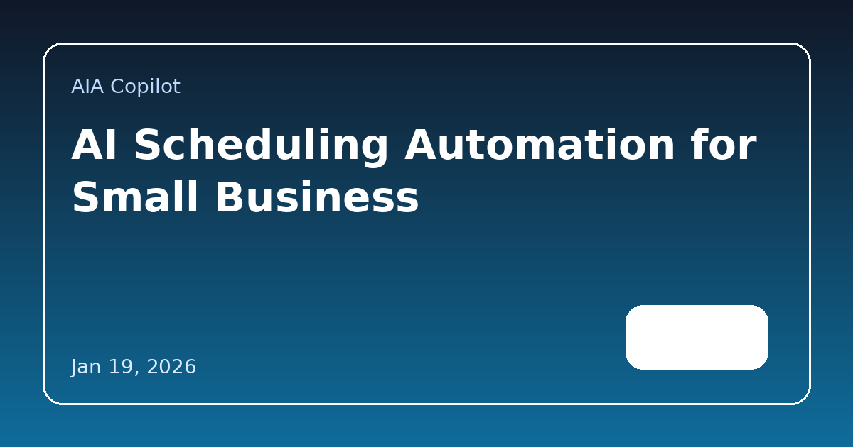 AI Scheduling Automation for Small Business